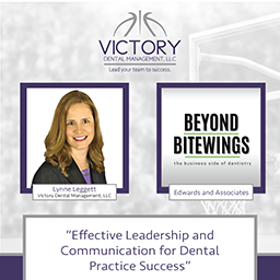 Dental Consultant - Lynne Leggett is a guest on Effective Leadership and Communication for Dental Practice Success